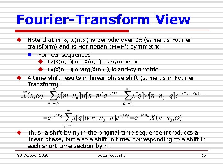 Fourier-Transform View u Note that in , X(n, ) is periodic over 2 (same