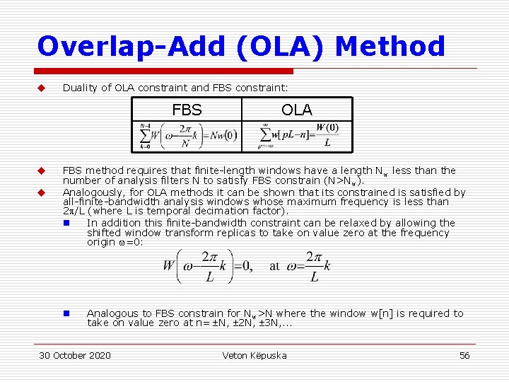 Overlap-Add (OLA) Method u Duality of OLA constraint and FBS constraint: FBS u u
