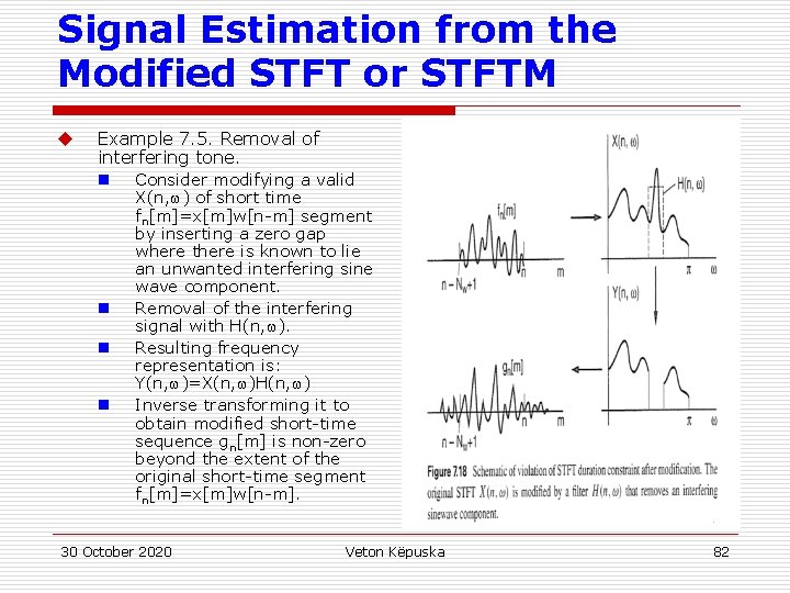 Signal Estimation from the Modified STFT or STFTM u Example 7. 5. Removal of