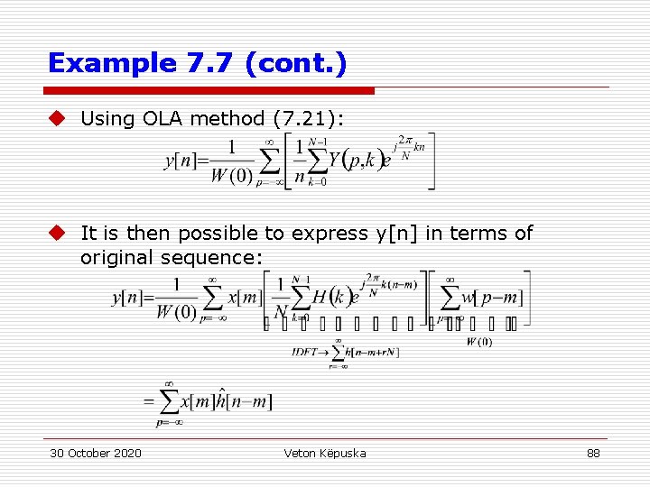 Example 7. 7 (cont. ) u Using OLA method (7. 21): u It is