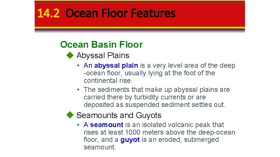 14. 2 Ocean Floor Features Ocean Basin Floor Abyssal Plains • An abyssal plain 14. 2 Ocean Floor Features Ocean Basin Floor Abyssal Plains • An abyssal plain