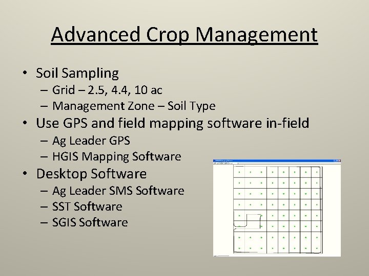 Advanced Crop Management • Soil Sampling – Grid – 2. 5, 4. 4, 10