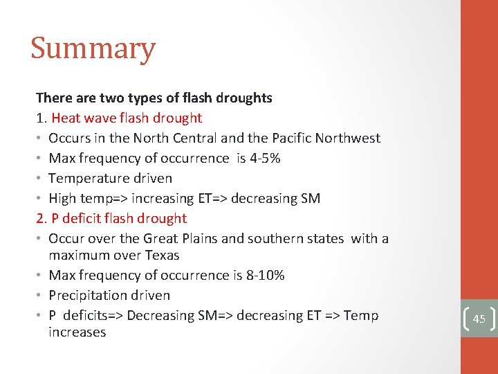 Summary There are two types of flash droughts 1. Heat wave flash drought •