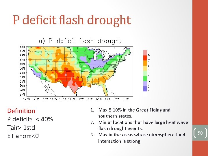 P deficit flash drought Definition P deficits < 40% Tair> 1 std ET anom<0