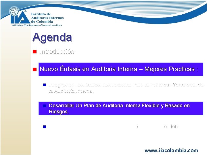 Agenda Introducción Nuevo Énfasis en Auditoria Interna – Mejores Practicas : Integración del Marco