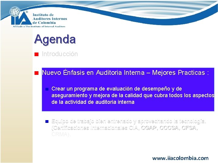 Agenda Introducción Nuevo Énfasis en Auditoria Interna – Mejores Practicas : Crear un programa