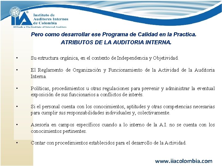 Pero como desarrollar ese Programa de Calidad en la Practica. ATRIBUTOS DE LA AUDITORIA