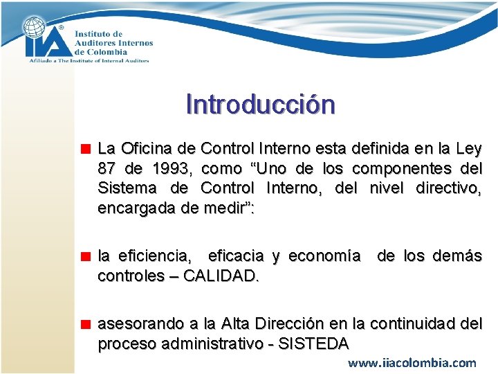 Introducción La Oficina de Control Interno esta definida en la Ley 87 de 1993,