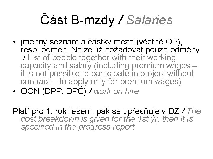 Část B-mzdy / Salaries • jmenný seznam a částky mezd (včetně OP), resp. odměn.