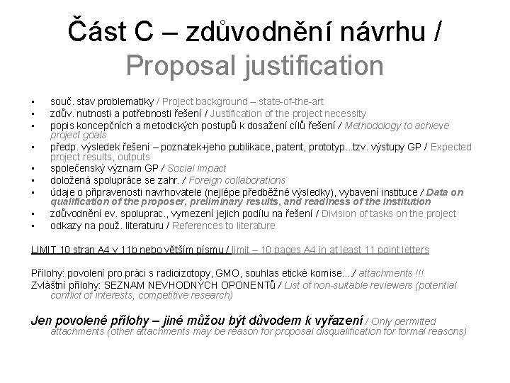 Část C – zdůvodnění návrhu / Proposal justification • • • souč. stav problematiky