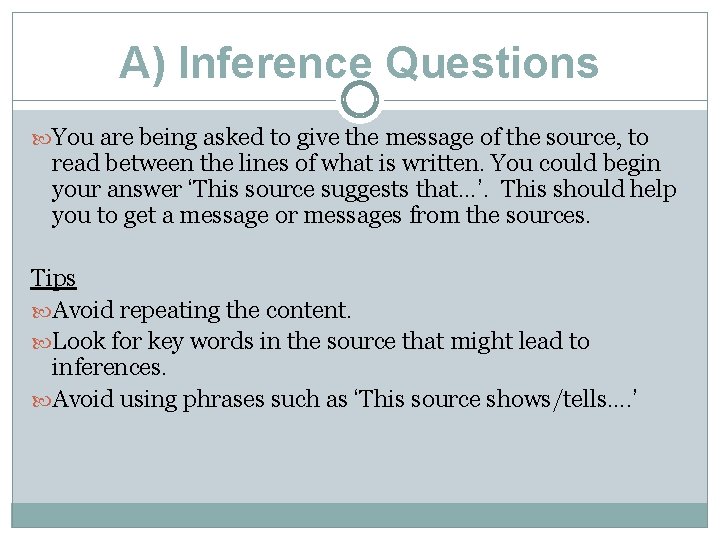 A) Inference Questions You are being asked to give the message of the source,