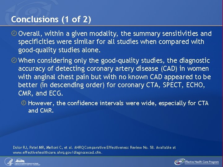 Conclusions (1 of 2) Overall, within a given modality, the summary sensitivities and specificities