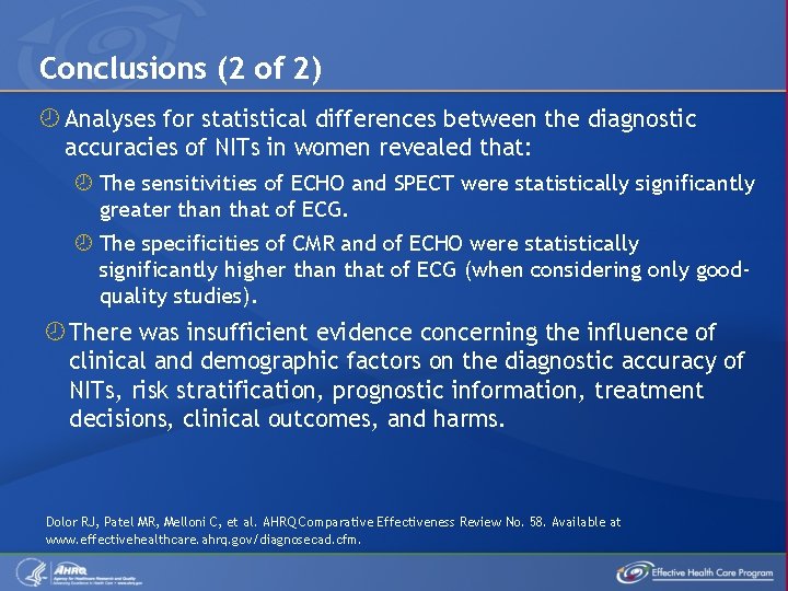 Conclusions (2 of 2) Analyses for statistical differences between the diagnostic accuracies of NITs