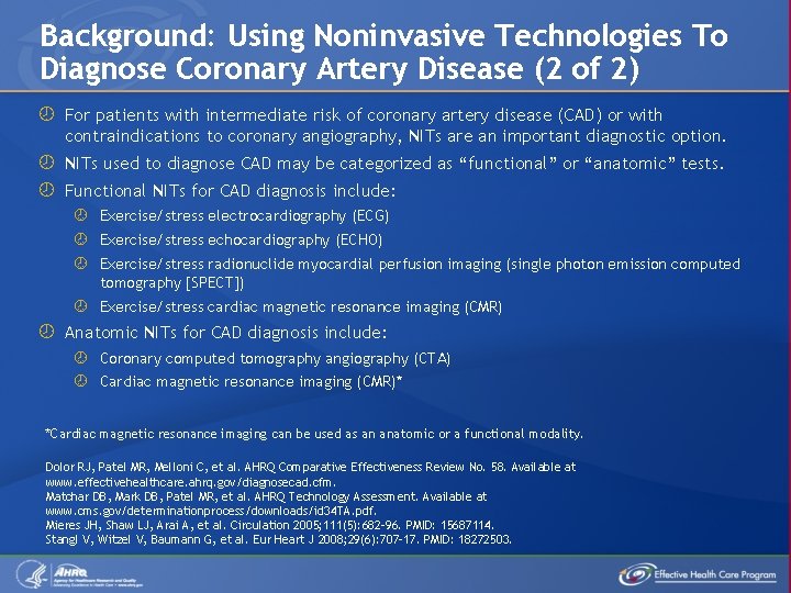 Background: Using Noninvasive Technologies To Diagnose Coronary Artery Disease (2 of 2) For patients