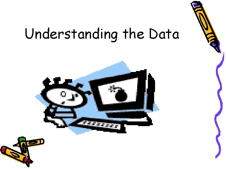 Understanding the Data 
