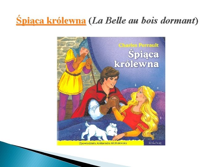 Śpiąca królewna (La Belle au bois dormant) 