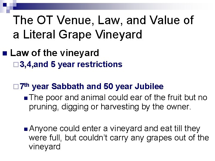 The OT Venue, Law, and Value of a Literal Grape Vineyard n Law of The OT Venue, Law, and Value of a Literal Grape Vineyard n Law of