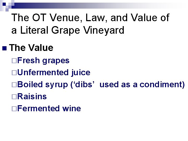 The OT Venue, Law, and Value of a Literal Grape Vineyard n The Value