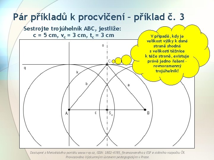 Pár příkladů k procvičení – příklad č. 3 Sestrojte trojúhelník ABC, jestliže: c =