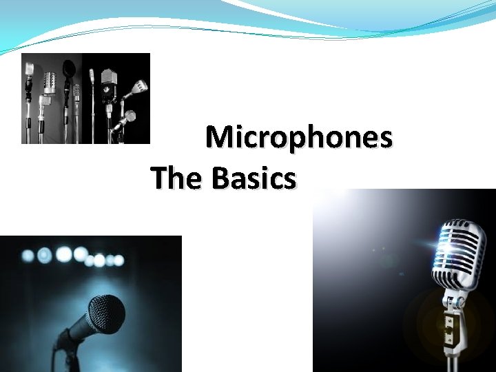 Microphones The Basics 