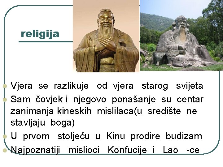 religija l l Vjera se razlikuje od vjera starog svijeta Sam čovjek i njegovo