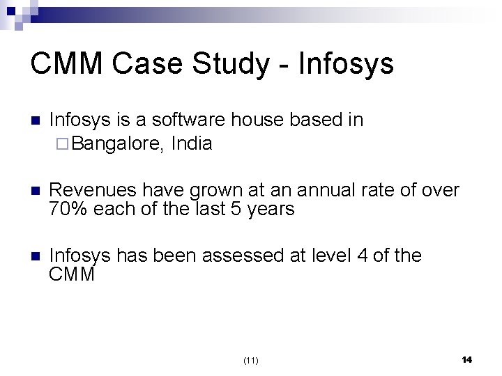 CMM Case Study - Infosys n Infosys is a software house based in ¨