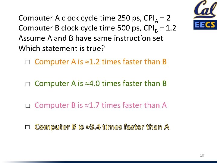 Computer A clock cycle time 250 ps, CPIA = 2 Computer B clock cycle