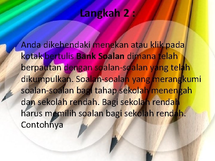 Langkah 2 : Anda dikehendaki menekan atau klik pada kotak bertulis Bank Soalan dimana