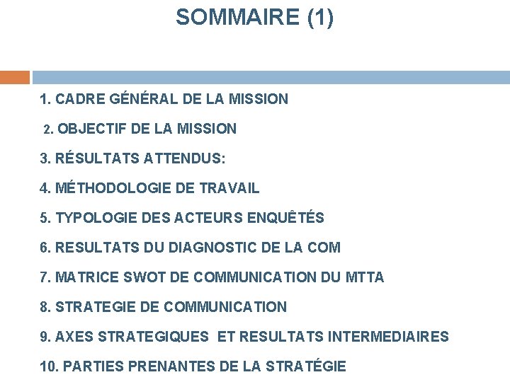 SOMMAIRE (1) 1. CADRE GÉNÉRAL DE LA MISSION 2. OBJECTIF DE LA MISSION 3.