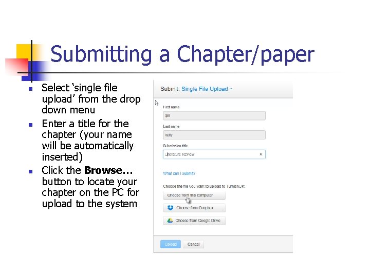 Submitting a Chapter/paper n n n Select ‘single file upload’ from the drop down