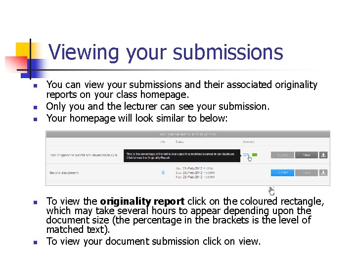 Viewing your submissions n n n You can view your submissions and their associated