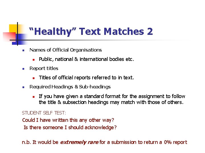 “Healthy” Text Matches 2 n Names of Official Organisations n n Report titles n