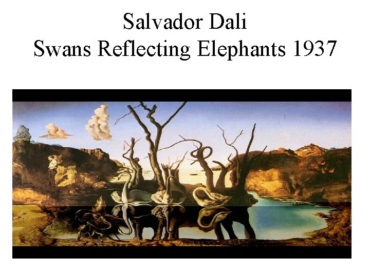 Salvador Dali Swans Reflecting Elephants 1937 