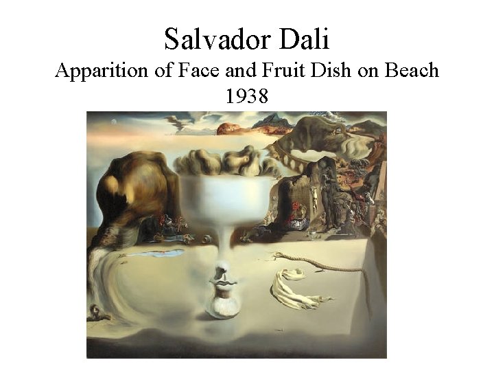 Salvador Dali Apparition of Face and Fruit Dish on Beach 1938 