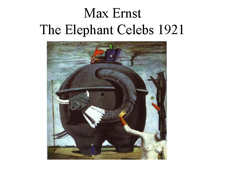 Max Ernst The Elephant Celebs 1921 