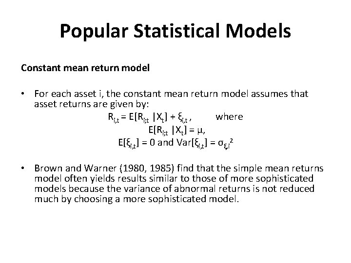 Popular Statistical Models Constant mean return model • For each asset i, the constant Popular Statistical Models Constant mean return model • For each asset i, the constant