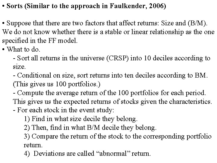 • Sorts (Similar to the approach in Faulkender, 2006) • Suppose that there • Sorts (Similar to the approach in Faulkender, 2006) • Suppose that there