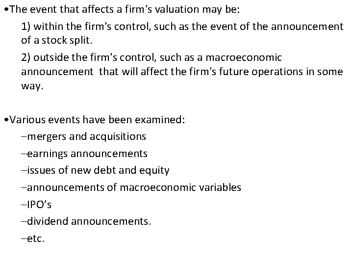 • The event that affects a firm's valuation may be: 1) within the • The event that affects a firm's valuation may be: 1) within the