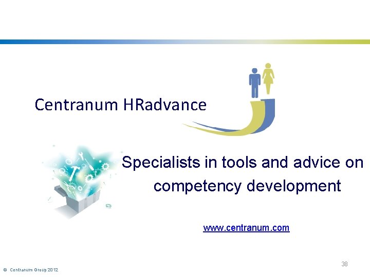 Centranum HRadvance Specialists in tools and advice on competency development www. centranum. com ©