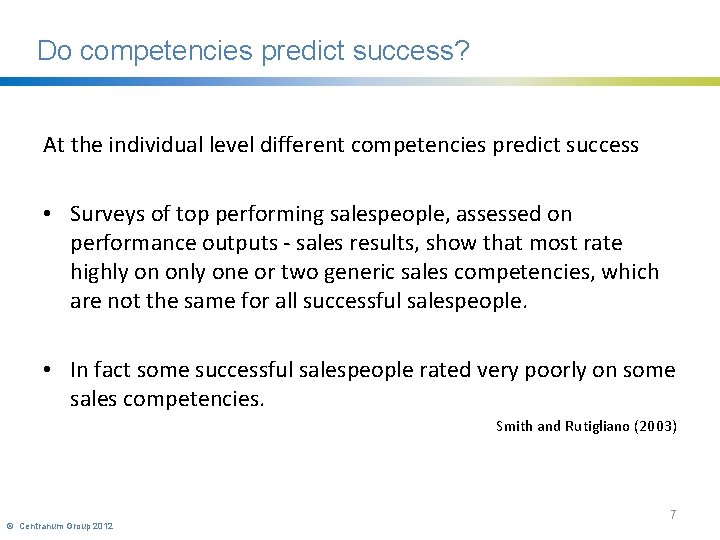 Do competencies predict success? At the individual level different competencies predict success • Surveys