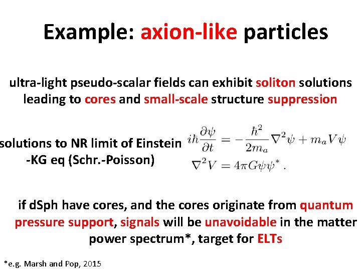 Example: axion-like particles ultra-light pseudo-scalar fields can exhibit soliton solutions leading to cores and