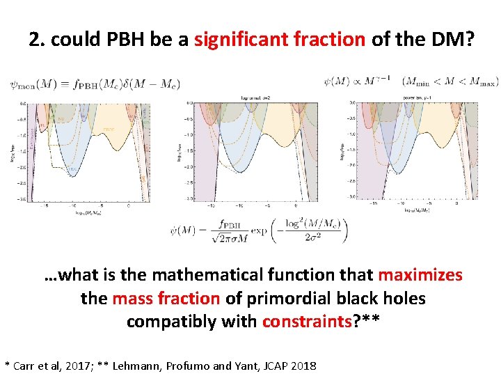 2. could PBH be a significant fraction of the DM? …what is the mathematical