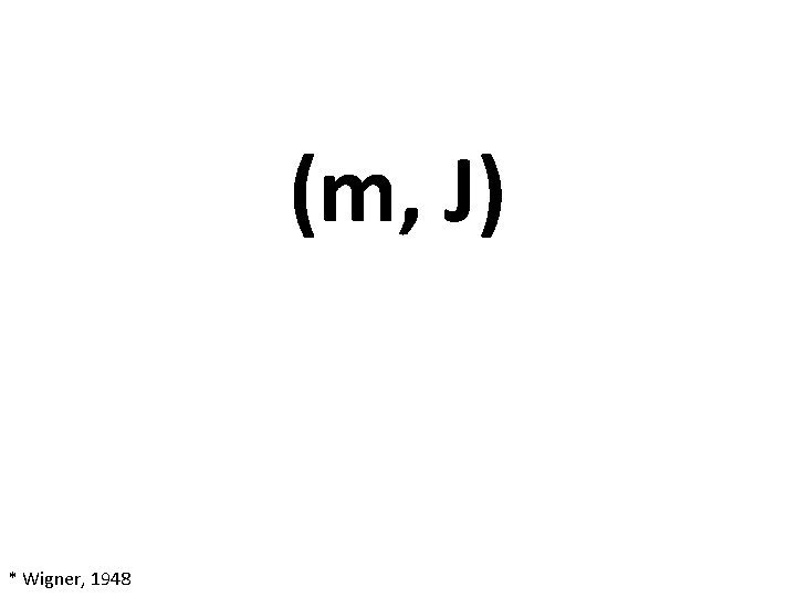 (m, J) * Wigner, 1948 