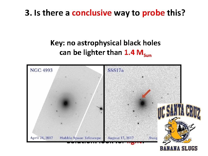 3. Is there a conclusive way to probe this? Key: no astrophysical black holes