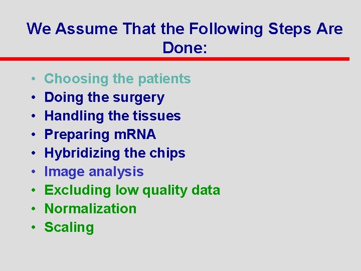 We Assume That the Following Steps Are Done: • • • Choosing the patients