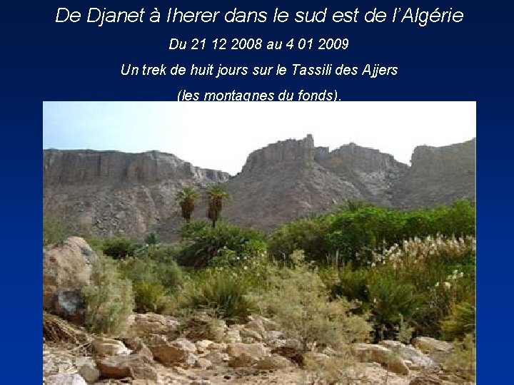 De Djanet à Iherer dans le sud est de l’Algérie Du 21 12 2008