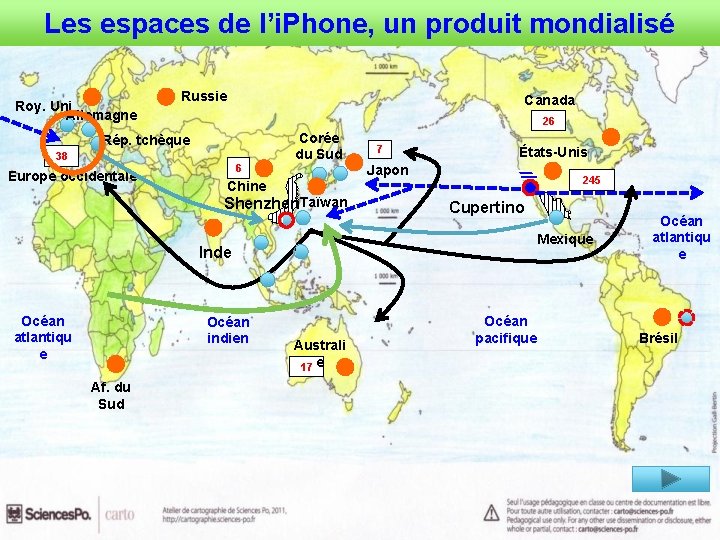 Les espaces de l’i. Phone, un produit mondialisé Roy. Uni Allemagne Russie Canada 26