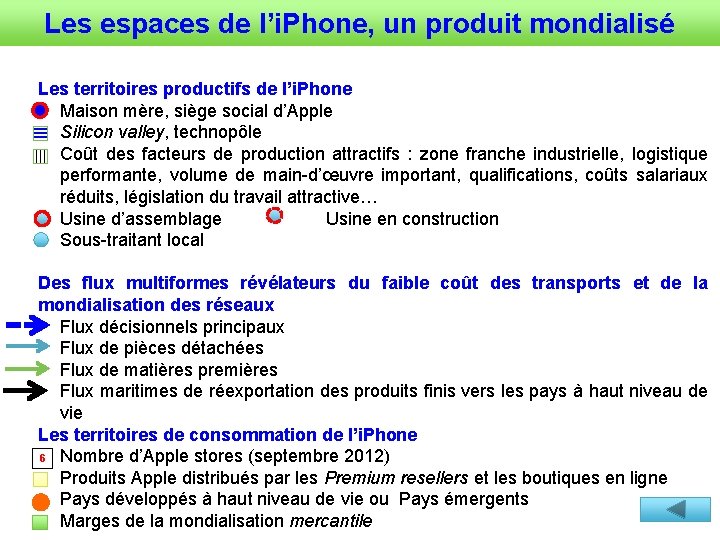 Les espaces de l’i. Phone, un produit mondialisé D’après François BOST, « Entreprises, échelles