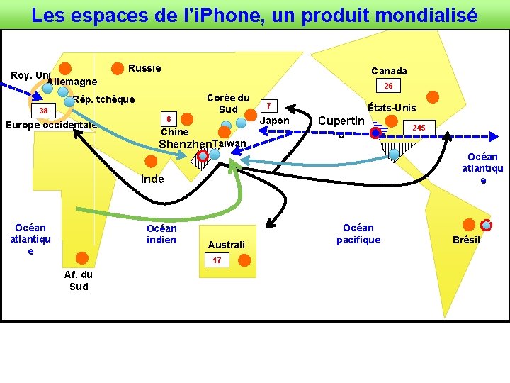 Les espaces de l’i. Phone, un produit mondialisé Roy. Uni Allemagne Russie Canada 26