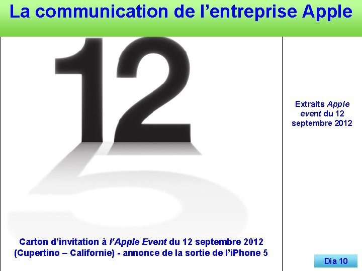 La communication de l’entreprise Apple Extraits Apple event du 12 septembre 2012 Carton d’invitation